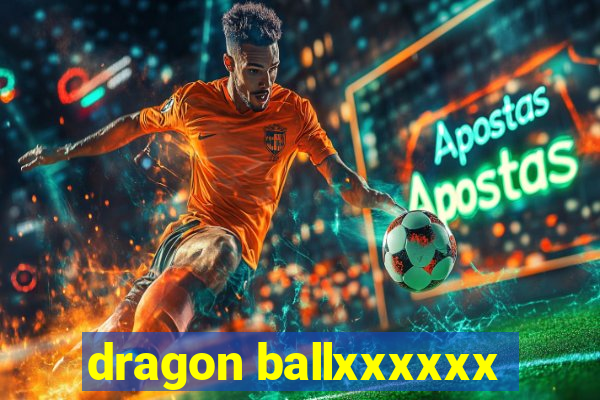 dragon ballxxxxxx